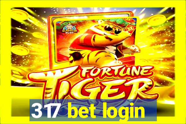 317 bet login